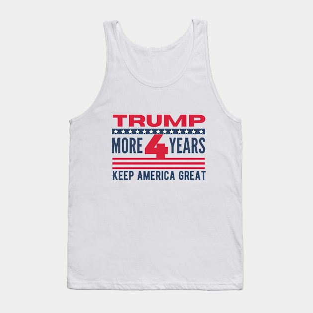 Trump 4 more years Tank Top by JessyCuba